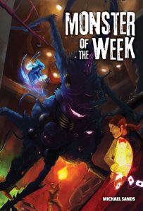 Cover des aktualisierten Grundregelwerks von Monster of the Week mit Angabe von Michael Sands; Cover zeigt Action-/Kampfszene passend zum Setting