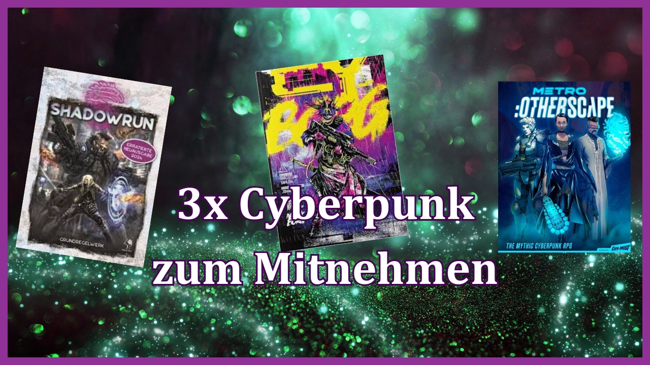 Grüngraue Sparkles im Hintergrund, vorne Titel des Artikel mit den Coverabbildungen der Rollenspiele Cy_Borg, Shadowrun 6 und Otherscape