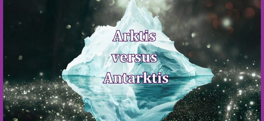Hintergrundbild mit den üblichen Sparkles in Grautönen, mittig Schriftzug "Arktis versus Antarktis" und dahinter Eisberg-Grafik in hellen Grünblau-Tönen