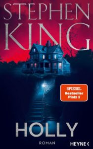 Buchcover Holly von Stephen King; mittig ein Haus im Dunkeln, zu dem eine Treppe führt, Himmel dunkelrot